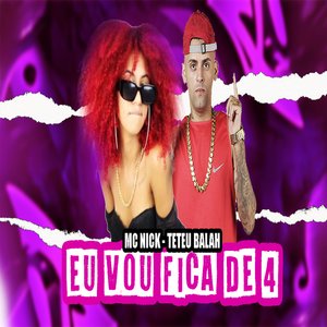 Eu Vou Fica de 4