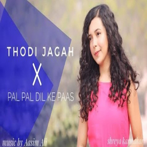 Thodi Jagah x Pal Pal Dil Ke Paas