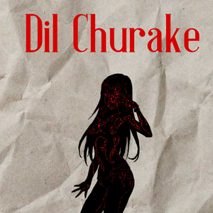 Dil Churake