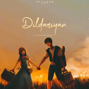 Dildariyan (Slowed+Reverb)