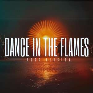 Dancing in the Flames