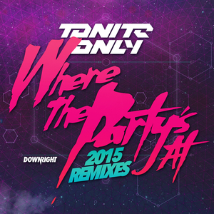 Where the Party's at 2015 (Uberjak'd Remix)