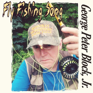 Fly Fishing Song