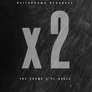 x2 (feat. Plug lyfe holla)