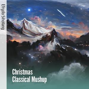Christmas Classical Mushup (Remix)