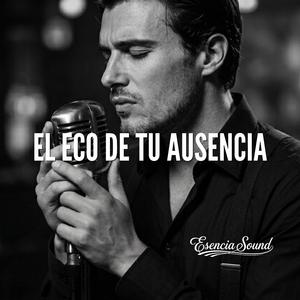 El Eco de tu Ausencia