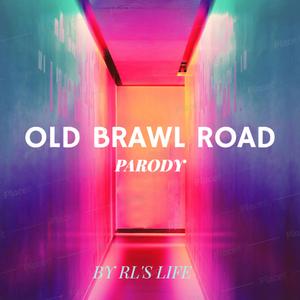 OLD BRAWL ROAD