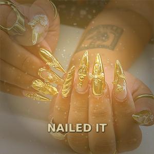 Nailed It (feat. GlammedByDinah)