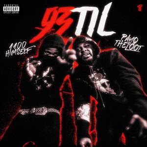 93 Til (feat. PayQTheLoot)