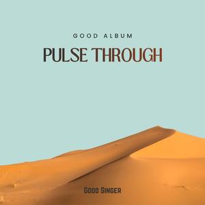 PULSE THROUGH