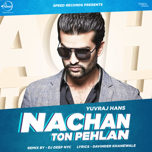 Nachan Ton Pehlan (Remix)