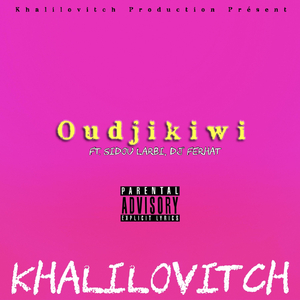 Oudjikiwi #1 (feat. Sidou Larbi & DJ Ferhat)