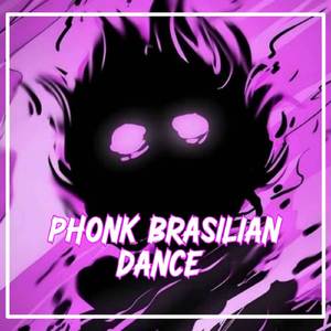 Phonk Brasilian Dance