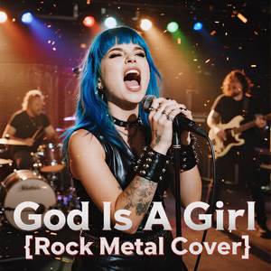 God Is A Girl (Rock Metal Cover)