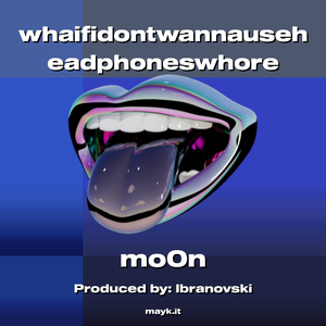whaifidontwannauseheadphoneswhore