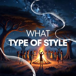 WHAT TYPE OF STYLE