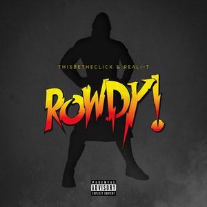 Rowdy (feat. This BE the Click)