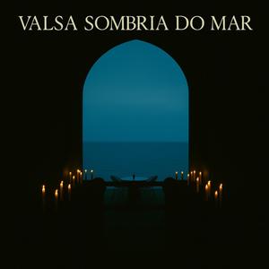 Valsa Sombria Do Mar