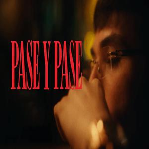 Pase y Pase (English Version)