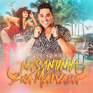 Na Santinha e Na Malvada (feat. MC Kyra)