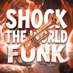 SHOCK THE WORLD FUNK