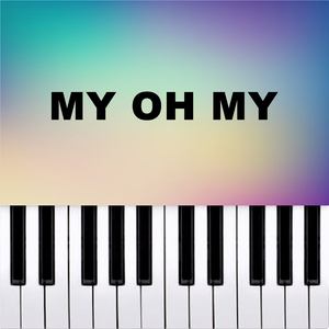 My Oh My (Piano Version)