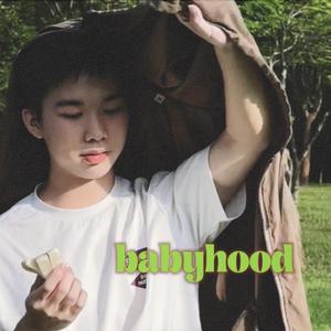 babyhood (Softer)
