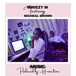 Music (feat. Michael Brown)
