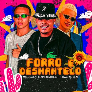 Forro e Desmantelo