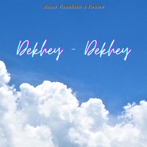 Dekhey Dekhey