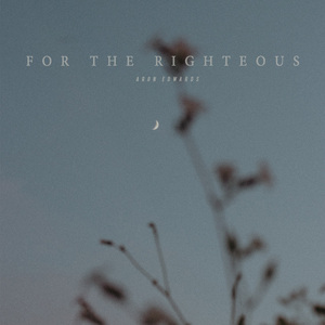 For The Righteous