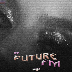 Söyle (11.7 Future FM)