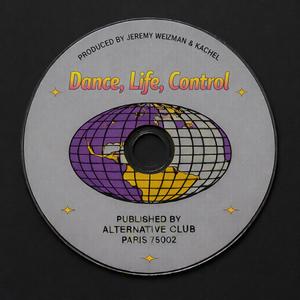 Dance, Life, Control (feat. Kachel)