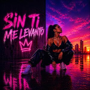 Sin Ti Me Levanto
