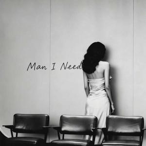 Man I Need