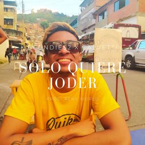 Solo Quiere Joder