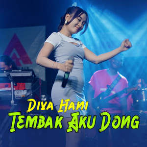 Tembak Aku Dong