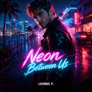 Neon Between Us