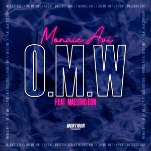 OMW (feat. Maestro Don) [On My Way]