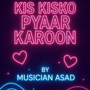 Kis Kisko Pyaar Karoon