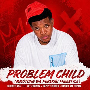 Problem Child (Mmotong Wa Perekisi Freestyle)