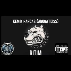Kemik Parçası (Abugat Diss)