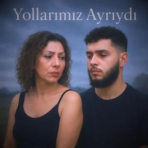 Yollarımız Ayrıydı