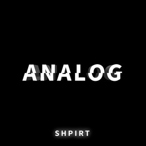 Analog, Pt. 1
