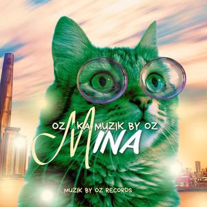 Mina (Oz aka Muzik By Oz Remix)