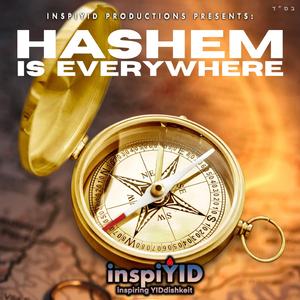 Hashem is Everywhere