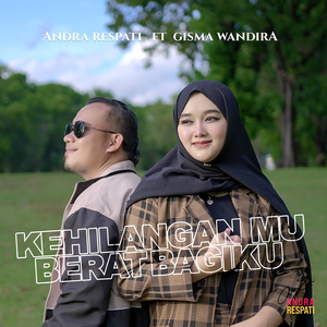Kehilanganmu Berat Bagiku