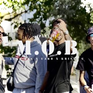 M.O.B part II (feat. UARB & KRISTY G)