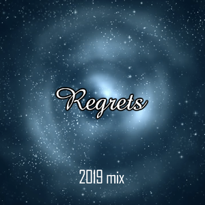 Zeraphym 六翼使徒-Regrets (Too Late) 2019 Mix