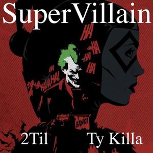 SuperVillain (feat. Ty Killa)